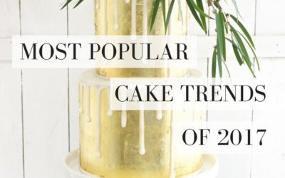 Most Popular Cake Trends Of 2017: