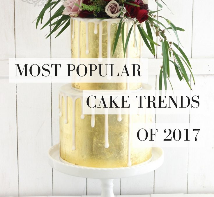 Most Popular Cake Trends 2017