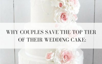 Why couples save the top tier of their wedding cake (and how to preserve it):